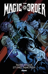 Mark Millar: The Magic Order - Der magische Orden - Mark Millar, Stuart Immonen