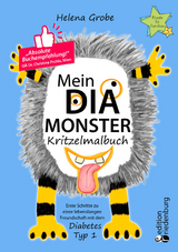 Mein Dia-Monster Kritzelmalbuch - Erste Schritte zu einer lebenslangen Freundschaft mit dem Diabetes Typ 1 - Helena Grobe