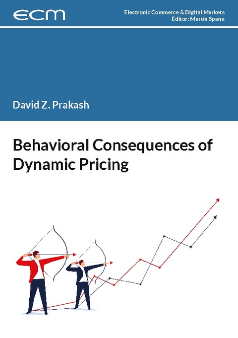 Behavioral Consequences of Dynamic Pricing - David Prakash