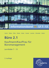 Büro 2.1, Informationsband XL, Lernfelder 7 - 13 - Ellies, Cordula; Debus, Martin; Camin, Britta; Kramer, Holger; Scholz, Annika; Gieske, Anita; Schneider, Alexander; Laroche, Andreas