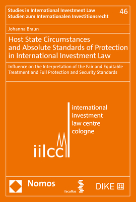 Host State Circumstances and Absolute Standards of Protection in International Investment Law - Johanna Braun