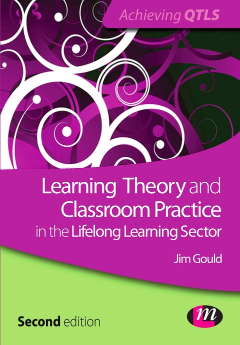 Learning Theory and Classroom Practice in the Lifelong Learning Sector - Jim Gould