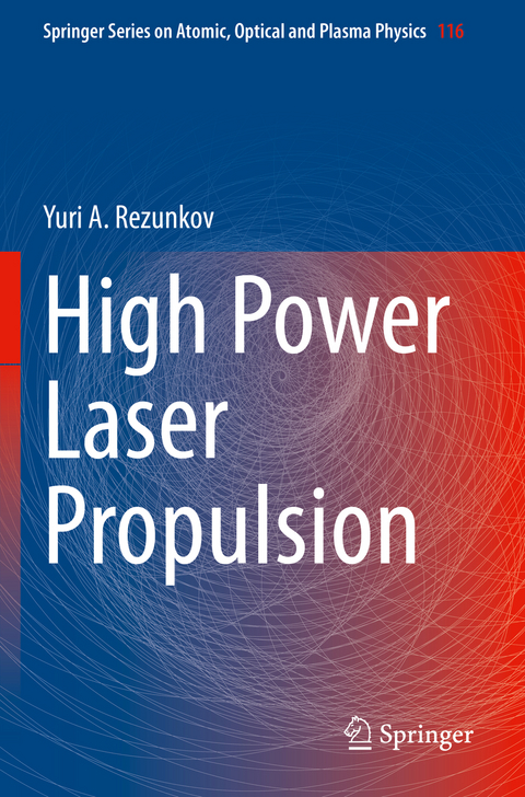 High Power Laser Propulsion - Yuri A. Rezunkov