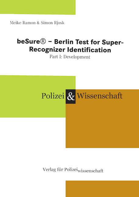 beSureⓇ – Berlin Test for Super-Recognizer Identification - Meike Ramon, Simon Rjosk