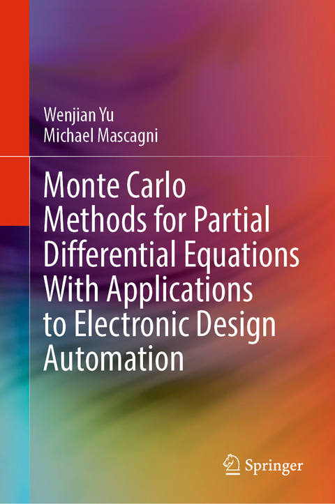 Monte Carlo Methods for Partial Differential Equations With Applications to Electronic Design Automation - Wenjian Yu, Michael Mascagni