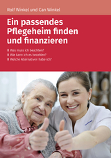 Ein passendes Pflegeheim finden und finanzieren - Rolf Winkel, Can Winkel