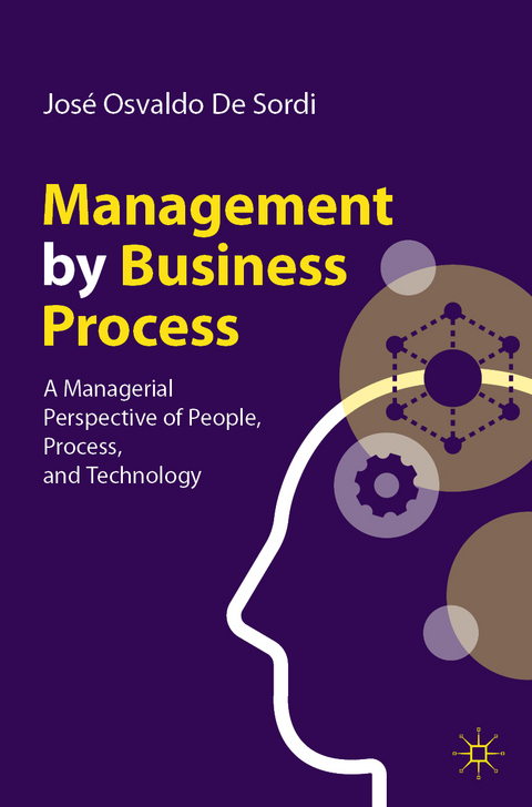 Management by Business Process - José Osvaldo De Sordi