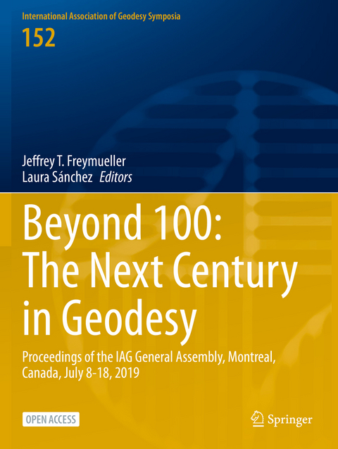 Beyond 100: The Next Century in Geodesy - 