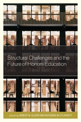 Structural Challenges and the Future of Honors Education - 