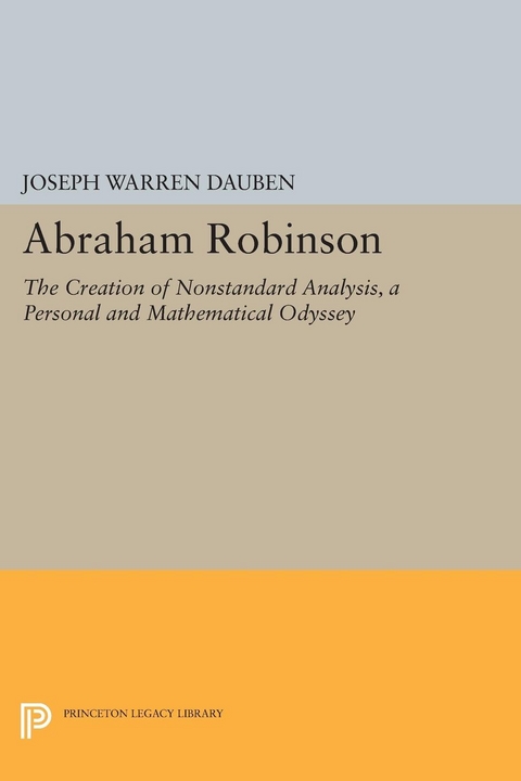 Abraham Robinson - Joseph Warren Dauben