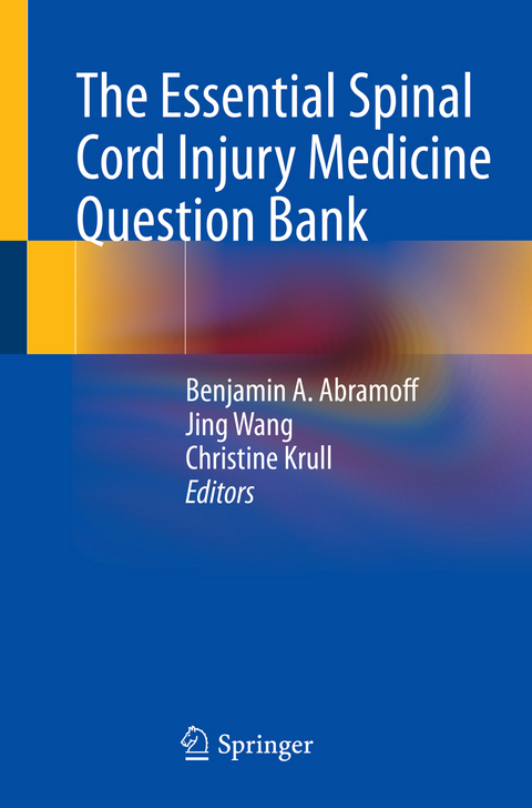 The Essential Spinal Cord Injury Medicine Question Bank - 