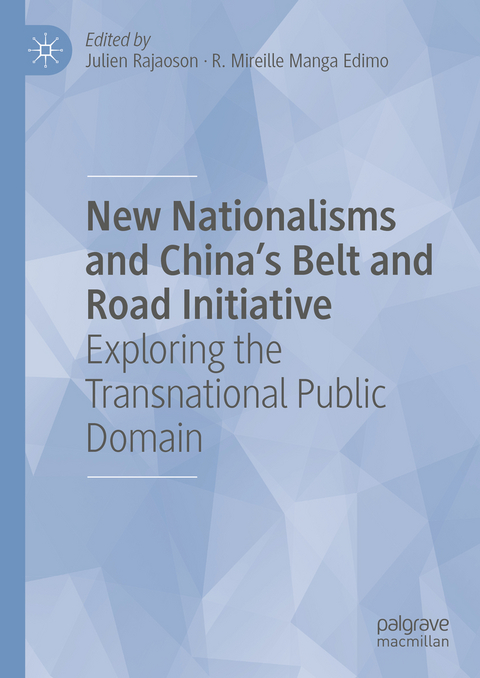 New Nationalisms and China's Belt and Road Initiative - 