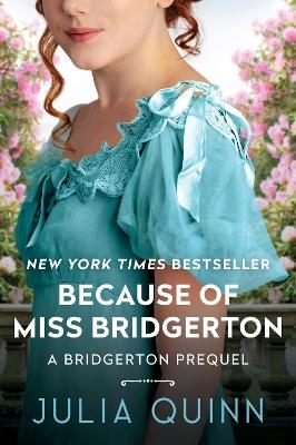 Because of Miss Bridgerton - Julia Quinn