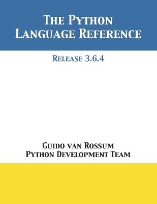 The Python Language Reference - Guido Van Rossum,  Python Development Team