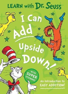 I Can Add Upside Down - Dr. Seuss