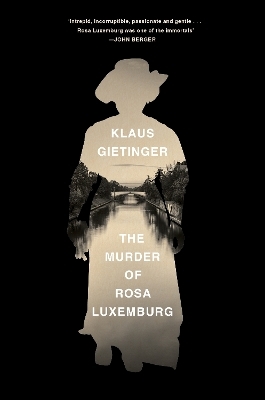 The Murder of Rosa Luxemburg - Klaus Gietinger