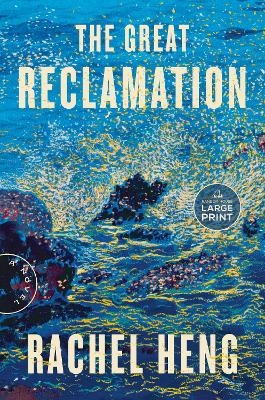 The Great Reclamation - Rachel Heng