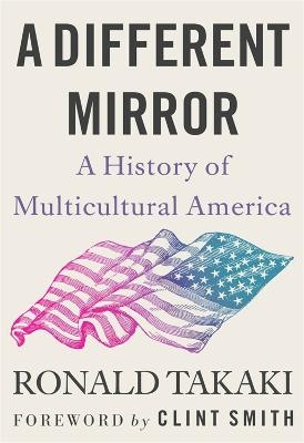 A Different Mirror - Ronald Takaki