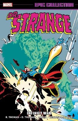 Doctor Strange Epic Collection: Infinity War - Roy Thomas, Dann Thomas, Jean-Marc Lofficier