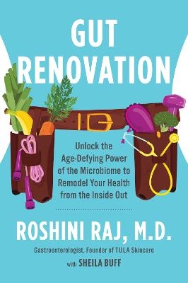 Gut Renovation - Dr Roshini Raj