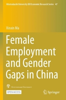 Female Employment and Gender Gaps in China - Xinxin Ma