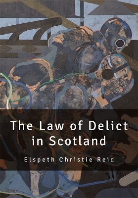 Scots Law of Delict - Elspeth Reid