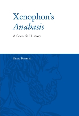 Xenophon'S Anabasis - Shane Brennan