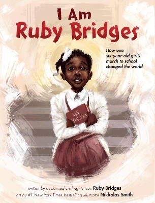 I Am Ruby Bridges - Ruby Bridges