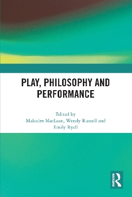 Play, Philosophy and Performance - 