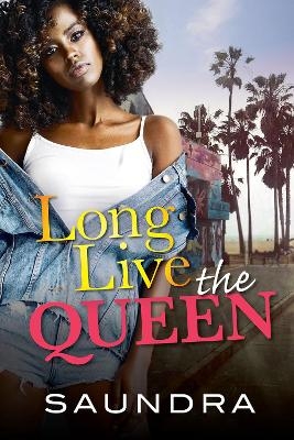 Long Live the Queen -  Saundra