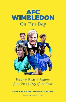 AFC Wimbledon On This Day - Gary Jordan, Stephen Crabtree