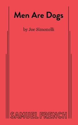 Men Are Dogs - Joe Simonelli