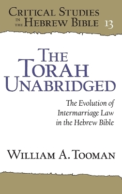 The Torah Unabridged - William A. Tooman