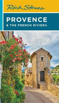 Rick Steves Provence & the French Riviera (Fifteenth Edition) - Rick Steves, Steve Smith