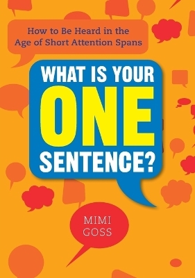 What Is Your One Sentence? - Mimi Goss