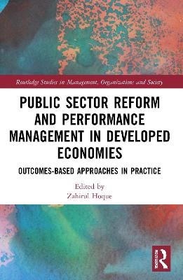 Public Sector Reform and Performance Management in Developed Economies - Zahirul Hoque