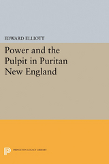 Power and the Pulpit in Puritan New England - Emory Elliott