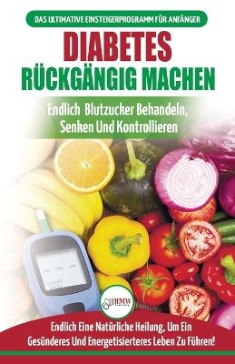 Diabetes Rückgängig Machen - Louise Jiannes