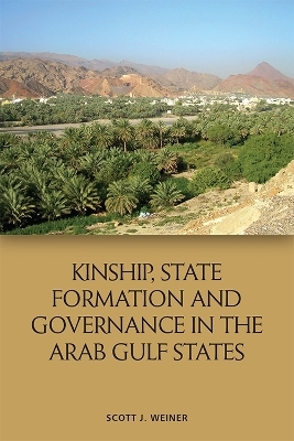 Kinship, State Formation and Governance in the Arab Gulf States - Scott Weiner