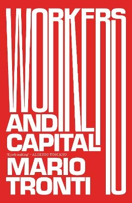 Workers and Capital - Mario Tronti