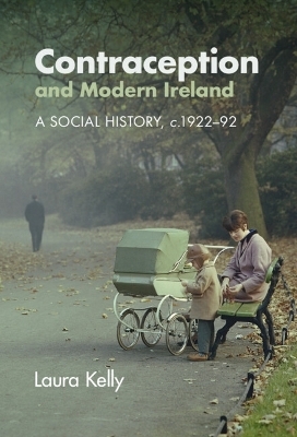 Contraception and Modern Ireland - Laura Kelly