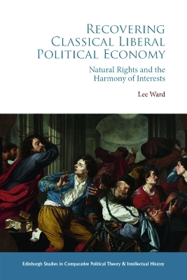 Recovering Classical Liberal Political Economy - Lee Ward