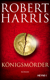 Königsmörder - Robert Harris