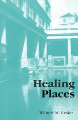 Healing Places -  Wilbert M. Gesler