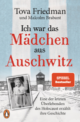 Ich war das Mädchen aus Auschwitz - Tova Friedman