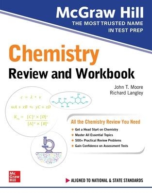 McGraw Hill Chemistry Review and Workbook - John Moore, Mary Millhollon, Richard Langley