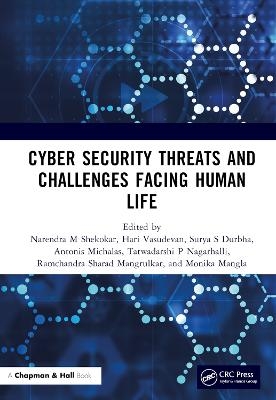 Cyber Security Threats and Challenges Facing Human Life - 