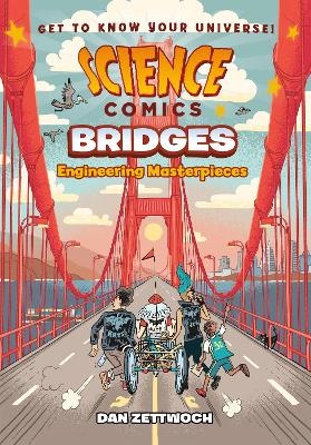 Science Comics: Bridges - Dan Zettwoch