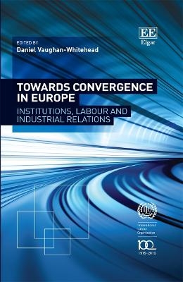 Towards Convergence in Europe -  International Labour Office