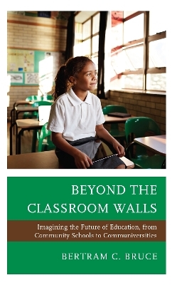 Beyond the Classroom Walls - Bertram C. Bruce